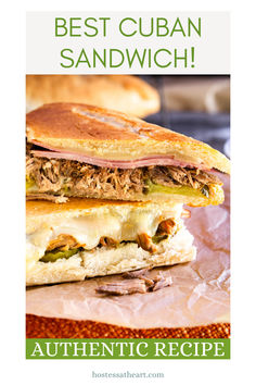 a close up of a sandwich with the words best cuban sandwich