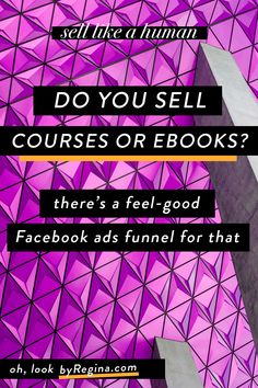 a purple background with the words do you sell courses or books? there's a feel - good facebook ads funnel for that