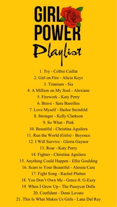 the girl power playlist is shown in black and yellow with an orange rose on it