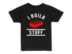 This "I Build Stuff" T-Shirt is perfect for construction enthusiasts and DIY lovers. Featuring a bold design with a red building block, it's great for builders and brick lovers. Ideal as a gift for those who take pride in building and creating things. Product Features: Fabrication: 100% combed, ring-spun cotton - Light fabric (4.5 oz/yd² (153 g/m Seams: With side seams Fit: Classic fit Sizing: Kids sizes Label: Tear-away label Master Builder Lego Shirt, Lego Shirts, Construction Shirt, Red Building, Lego For Kids, Building Block, Bold Design, T Shirt Funny, Cotton Lights