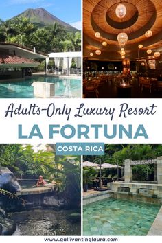 an outdoor pool and restaurant with text overlay that reads adults only luxury resort la fortuna costa rica