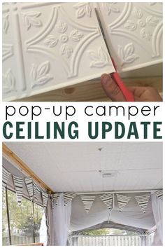 the inside of a camper with text overlay that reads pop up camper ceilinging update