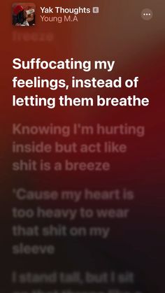 the text on the phone says, suffocating my feelings instead of letting them breathe