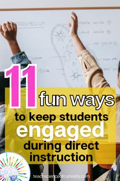 two children sitting in front of a whiteboard with the words 11 fun ways to keep students engaged during direct instruction