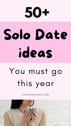 50+ Solo Date Ideas to you must go this year Ways To Date Yourself, 100 Solo Date Ideas, Date Myself Ideas, Solo Date Ideas Things To Do, Date Yourself Ideas, Date Myself, Solo Date Ideas, Date Yourself, Dating Yourself