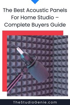 the best acoustic panels for home studio - complete buyer's guide by the studio genee