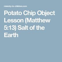 potato chip object lesson with the text, 5 13 salt of the earth