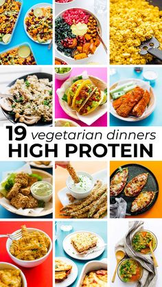 a collage of different foods and dishes with the words 19 vegetarian dinners high protein