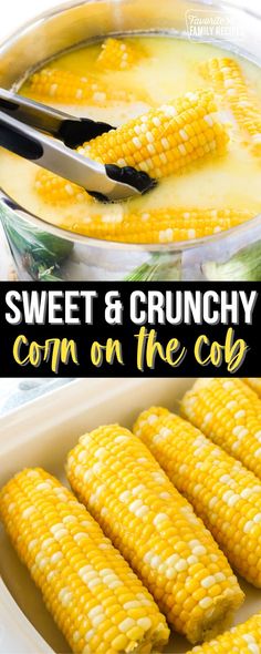 sweet and crunchy corn on the cob in a casserole dish