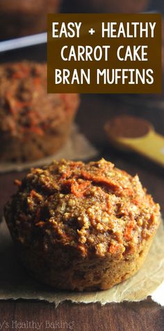 an easy and healthy carrot cake bran muffins