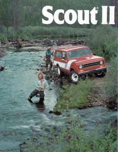 an advertisement for scout ii shows two people crossing a stream in front of a red truck