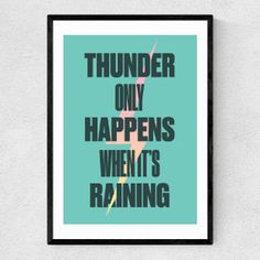 a poster with the words thunder only happens when it's raining in black and green