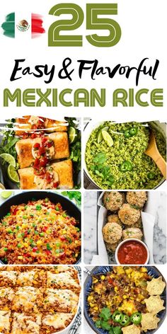 the 25 easy and tasty mexican rice recipe is shown in this collage with text overlay