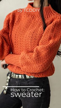 a woman wearing an orange sweater with the words how to crochet sweater