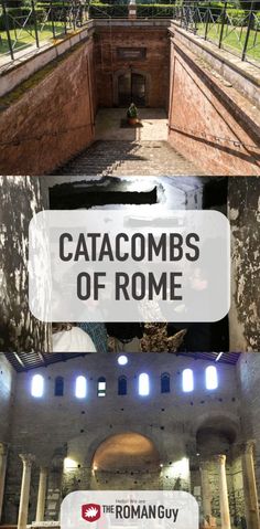 two pictures with the words, catacombs of rome and an image of roman architecture