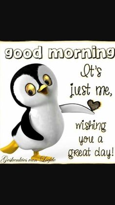 a penguin with a message on it saying good morning