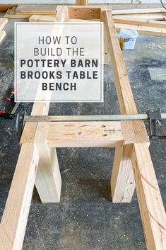 a wooden bench with the words how to build the pottery barn brooks table bench on it