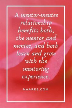 a pink flower with a quote on it that says, a mentor - mete relationship benefits