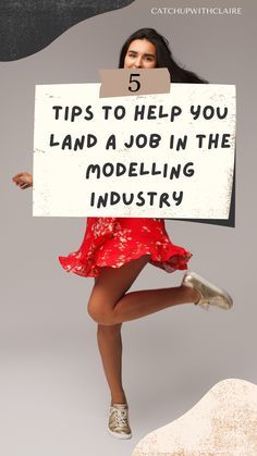 a woman holding a sign that says 5 tips to help you land a job in the modeling industry