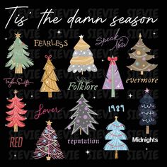 a black background with christmas trees and the words tis the damn season written in different languages