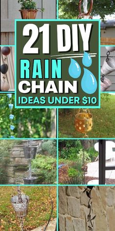 the cover of 21 diy rain chain ideas under $ 10, including hanging planters and wind chimes