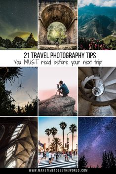 many different pictures with the words travel photography tips you must read before your next trip