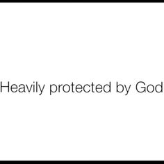 the words heavily protected by god are shown in black and white letters on a white background