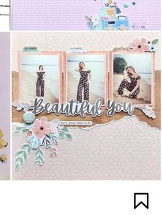 two pictures with flowers and the words beautiful you on them are shown in three different frames