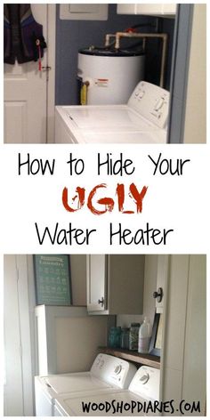 two pictures with the words how to hide your ugly water heater in front of them