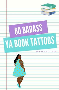 Get inspired for your next ink session with these 60 YA book tattoos. book tattoos | literary tattoos | YA book tattoos | bookish tattoos | tattoo ideas | tattoos based on books | YA books Literature Tattoos, Book Quotes Tattoo, Book Inspired Tattoos, Book Lover Tattoo, Book Recommendations Fiction, Book Tattoos, Old School Design, Bookish Tattoos, Comic Ideas