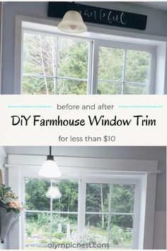 the before and after diy farmhouse window trim for less than $ 10