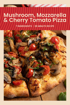 mushroom, mozzarella and cherry tomato pizza on a wooden table with text overlay