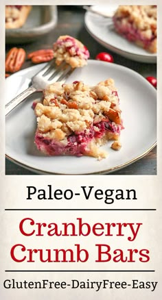 the cover of pale - vegan cranberry crumb bars is shown on a plate