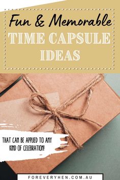 a brown envelope tied with twine and the words fun & memorable time capsule ideas that can be applied to any kind of celebration