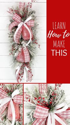 a red and white christmas wreath with the words learn how to make this on it