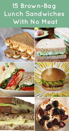 lunch sandwiches with no meat on them and the words 15 brown - bag lunch sandwiches with no meat