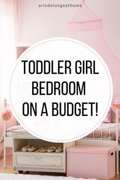 toddler girl bedroom on a budget