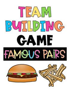 a poster with the words team building game famous pairs and french fries in front of it