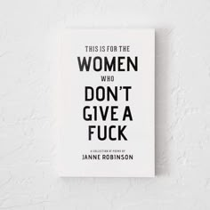 the book cover for this is for the women who don't give a f k