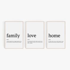 three black and white posters with the words family, love, and home on them