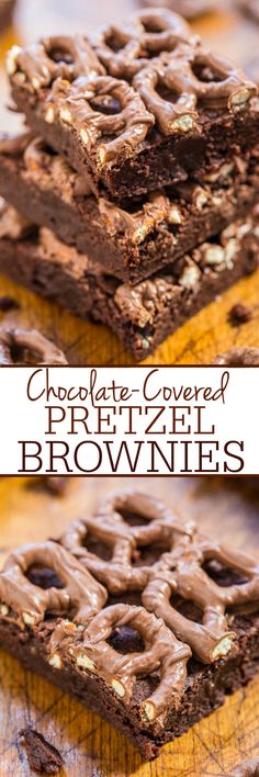 chocolate covered pretzel brownies are stacked on top of each other with the words, chocolate covered pretzel brownies