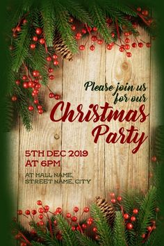 a christmas party flyer with pine branches and red berries on the wooden planked background