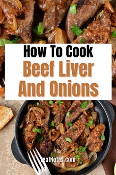 how to cook beef livers and onions in a cast iron skillet with text overlay