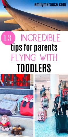 an airplane with the words incredible tips for parents flying with toddlers