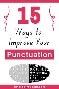 15 Effective Ways to Improve Your Punctuation Proper Punctuation, Indie Publishing, Grammar And Punctuation, Punctuation Marks, Effective Communication, Job Opportunities, Punctuation, On A Mission, Job Search