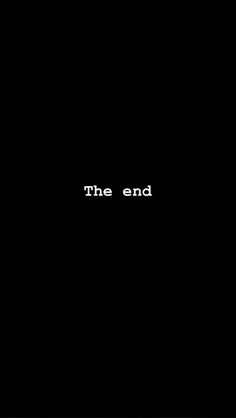 the end text on a black background that says,'the end'in white