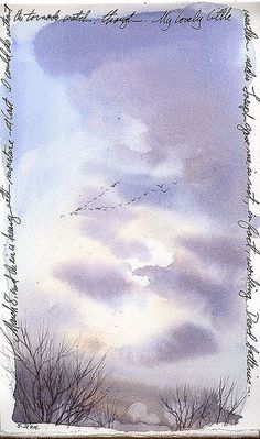 a watercolor painting of trees and clouds in the sky with writing on it's edges