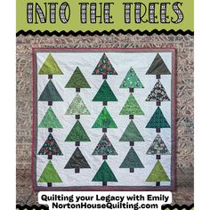 a quilted christmas tree pattern with the words into the trees written in black and green