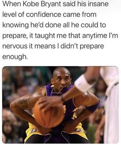 a man holding a basketball in his right hand with the caption that reads, when koba bryant said his insane level of confidence came from