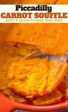 a close up of a bowl of food with a spoon in it and the words piccadilly carrot souffle